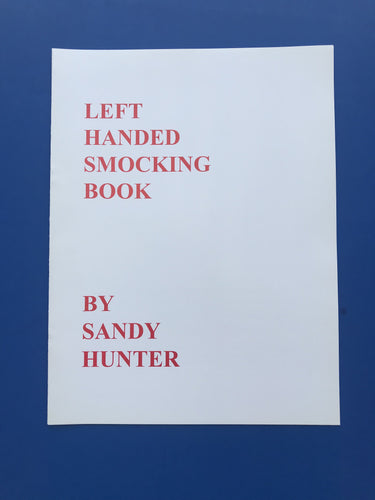 Left Handed Smocking by Sandy Hunter
